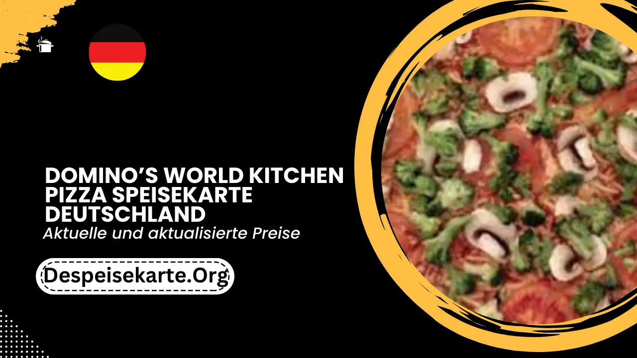 Domino’s World Kitchen Pizza Speisekarte