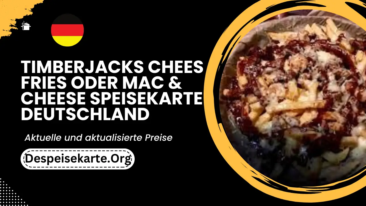 Timberjacks Chees Fries Oder Mac & Cheese Speisekarte