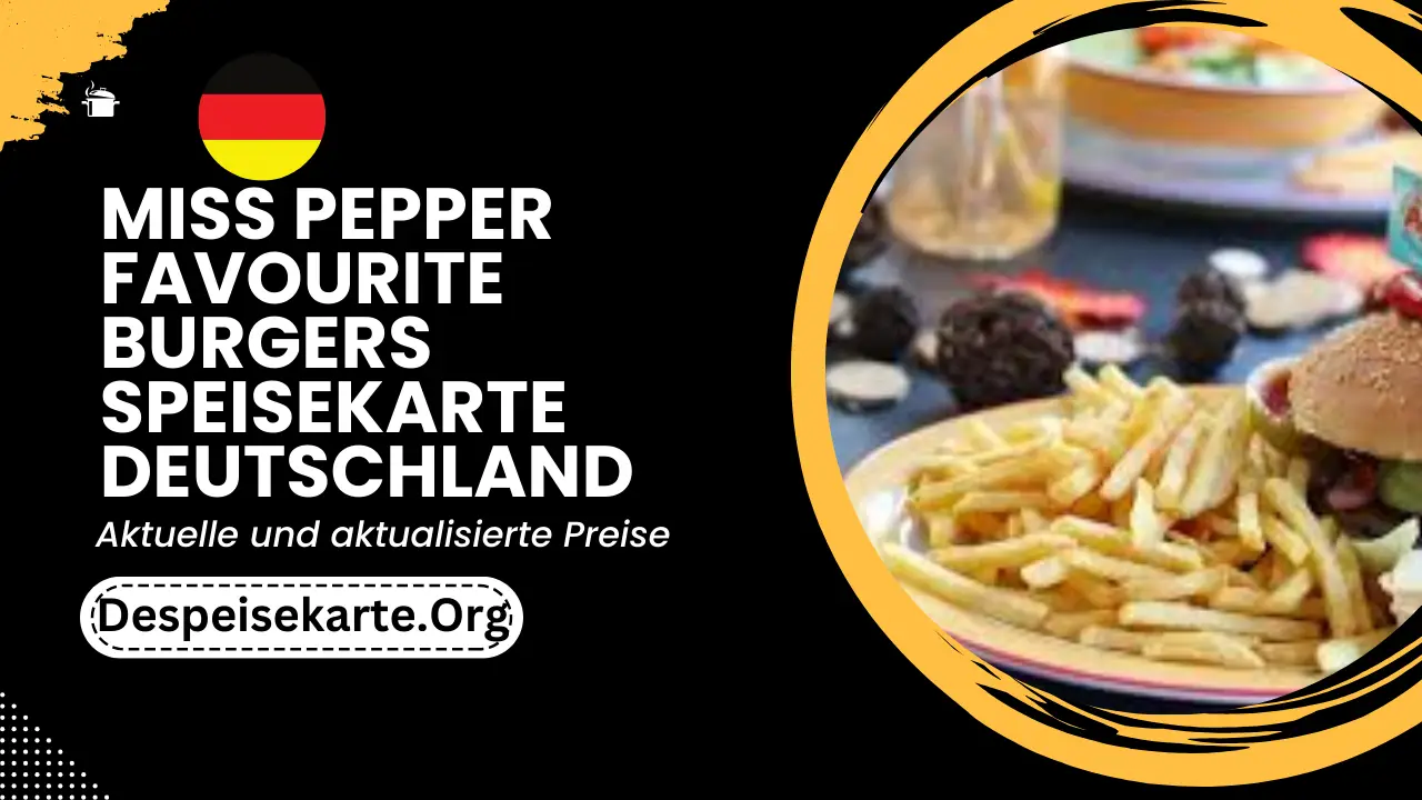 Miss Pepper Favourite Burgers Speisekarte